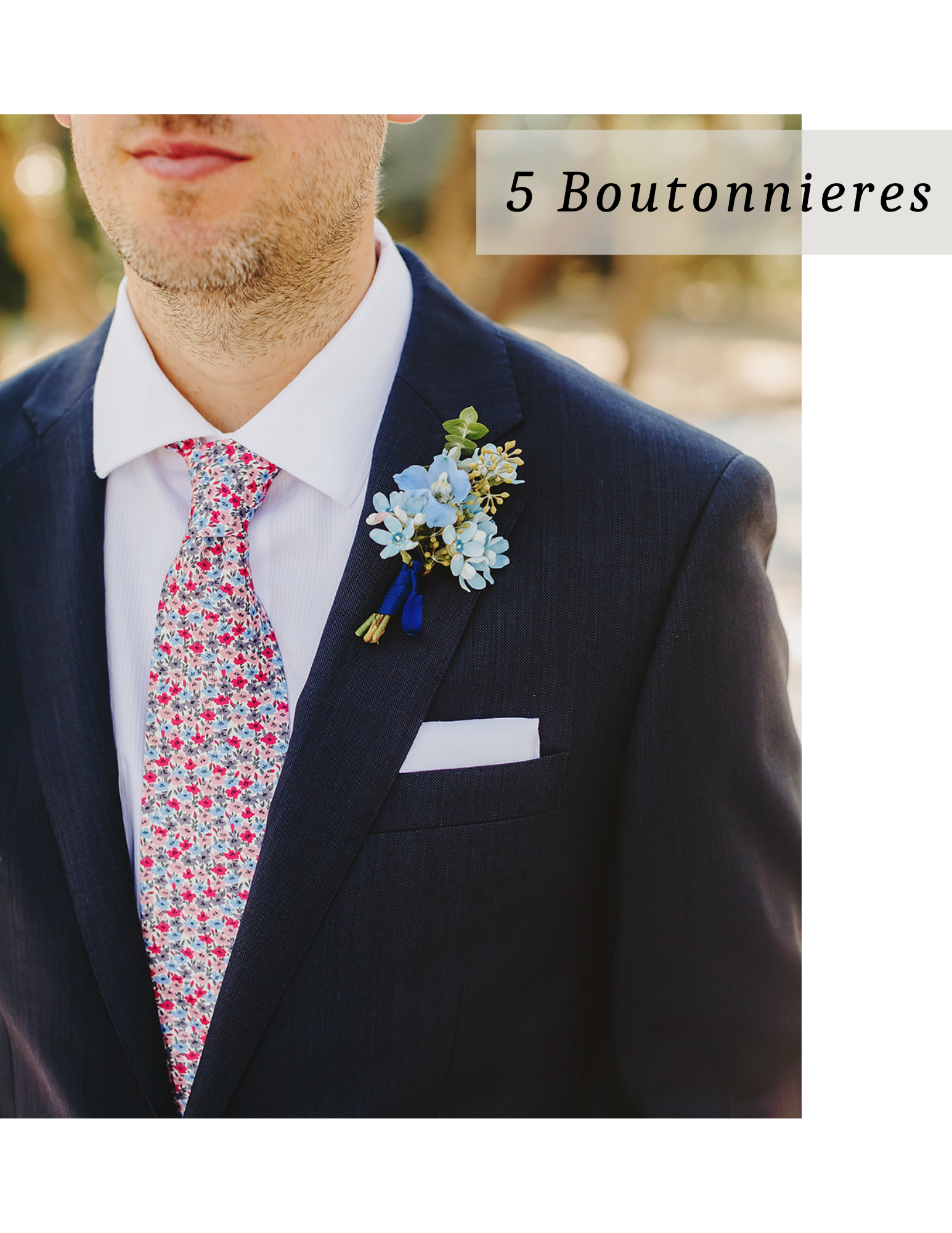Man in navy suit with floral tie and blue boutonniere, labeled “5 Boutonnieres”