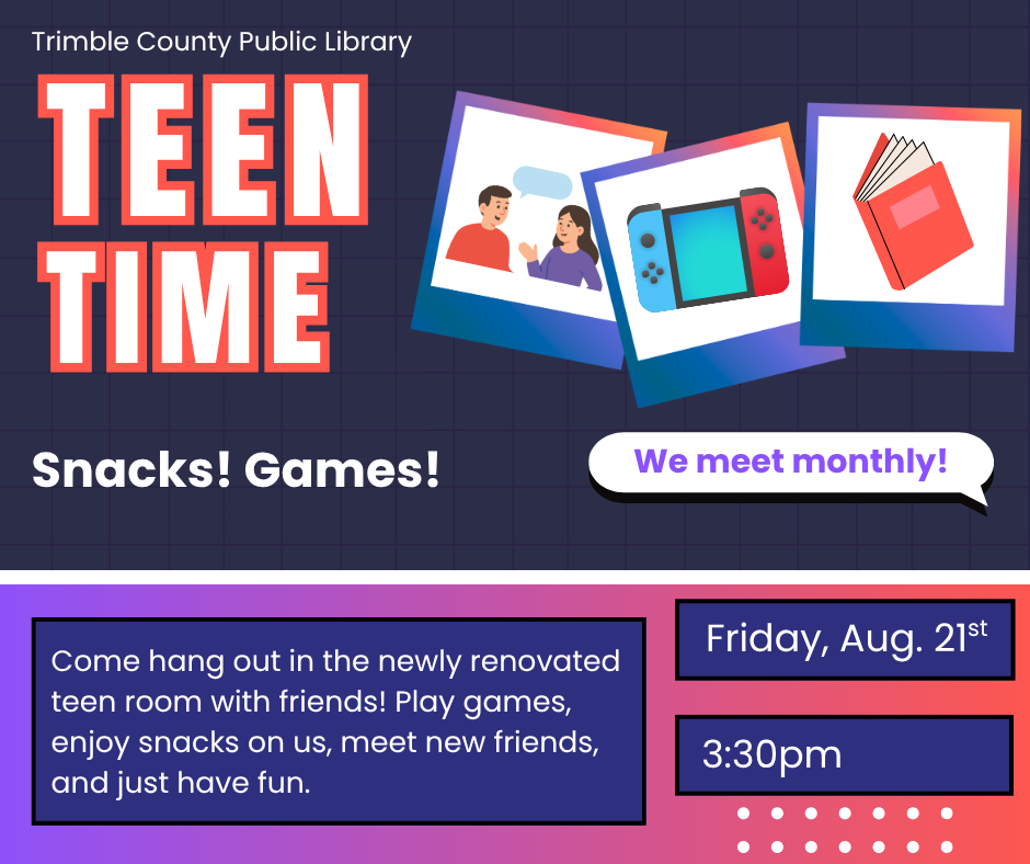 Teen Time library flyer with snacks, games, photos, and event details for Friday, Aug. 21 at 3:30pm