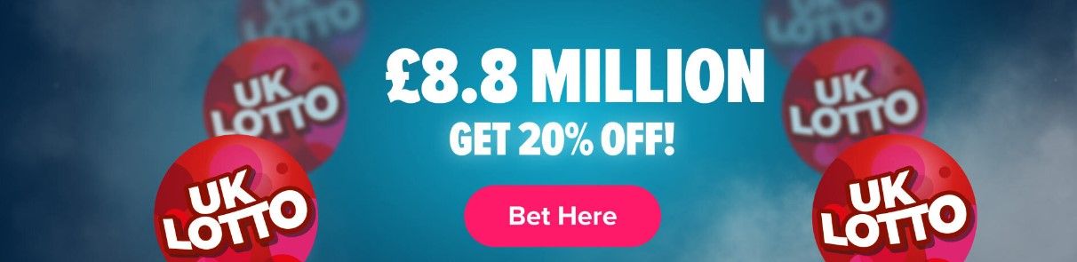 UK Lotto promo banner with red lottery balls, “£8.8 MILLION” and “GET 20% OFF!” text, blue “Bet Here” button