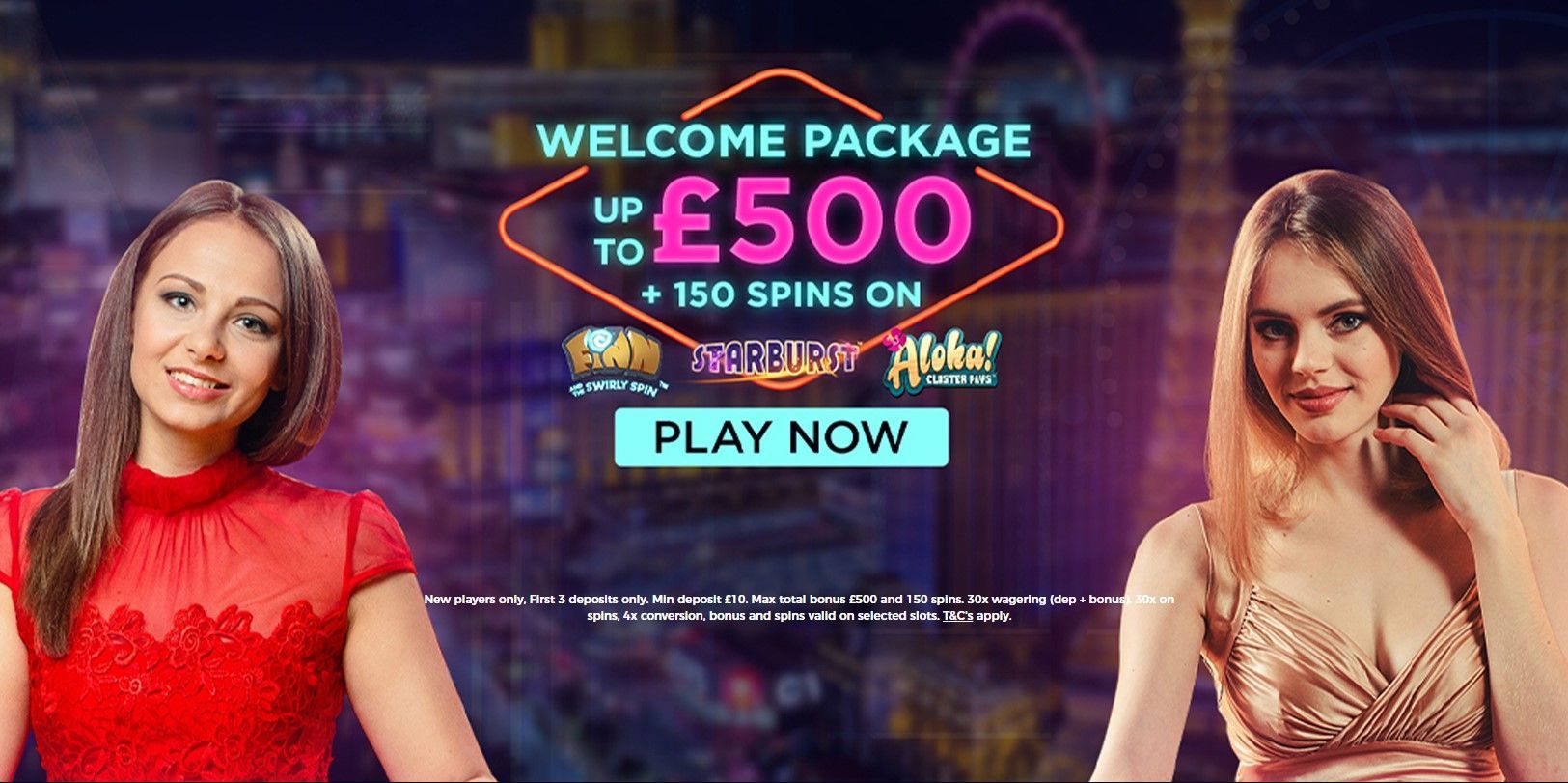 Promo banner with two women and text: “Welcome package up to £500 plus 150 spins now”; play now button