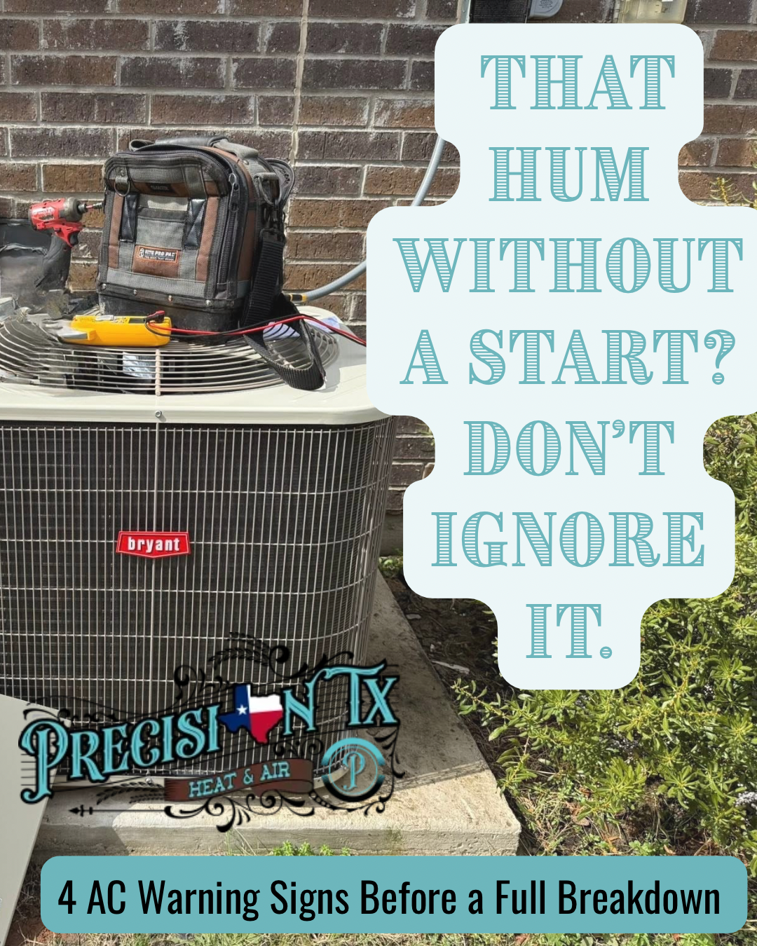 AC unit with warning overlay: “THAT HUM WITHOUT A START? DON’T IGNORE IT.” and “4 AC Warning Signs Before a Full Breakdown”