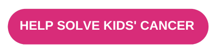A pink button that says `` help solve kids ' cancer ''
