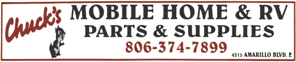 Mobile Home & RV Part Supplier in Amarillo, TX | Chuck's Mobile Home & RV Supply Mobile Home & RV Part Supplier in Amarillo, TX | Chuck's Mobile Home & RV Supply