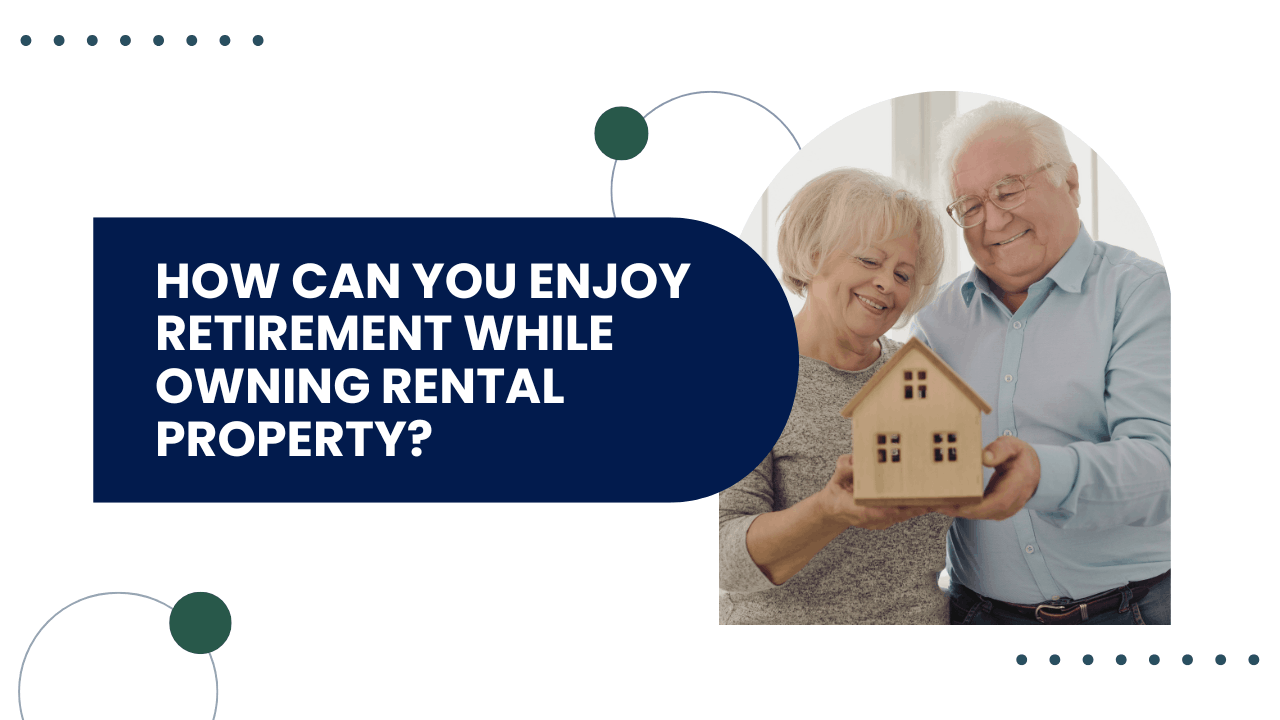 How Can You Enjoy Retirement While Owning Rental Property in Fort Collins and Northern Colorado?