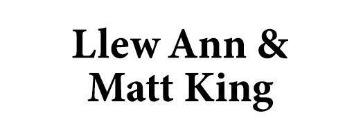 Llew Ann & Matt King, names in black text, on white background.