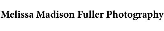 Melissa Madison Fuller Photography text.