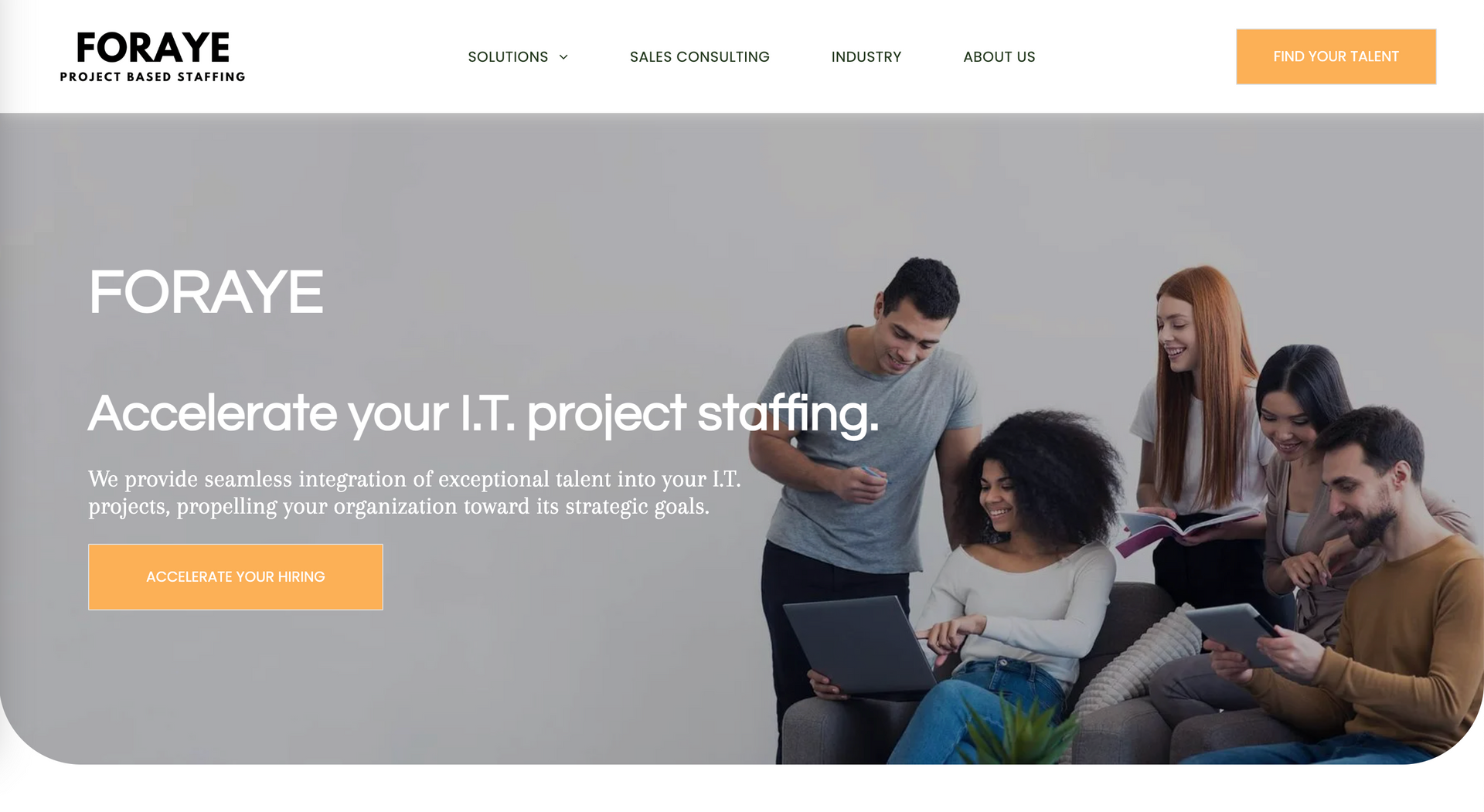FORAYE website hero banner with team meeting, “Accelerate your IT project staffing” and orange call-to-action button