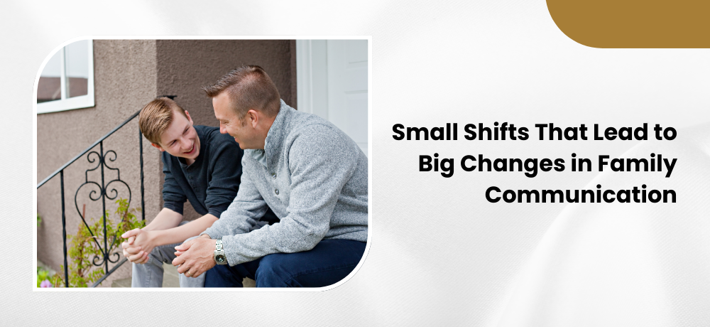 Man and child on couch talking, with text reading “Small Shifts That Lead to Big Changes in Family Communication”