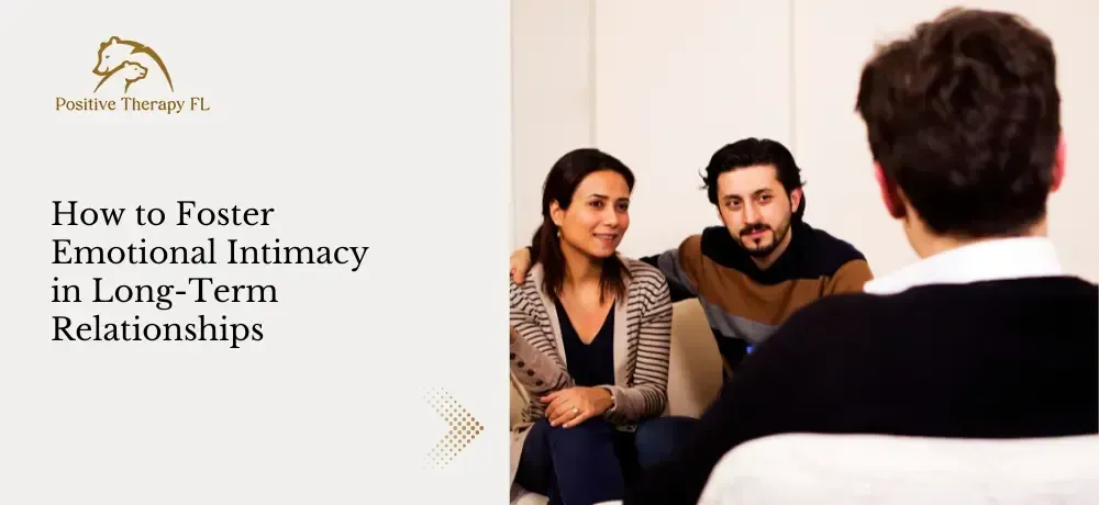 Couple in therapy session facing counselor beside title “How to Foster Emotional Intimacy in Long-Term Relationships”