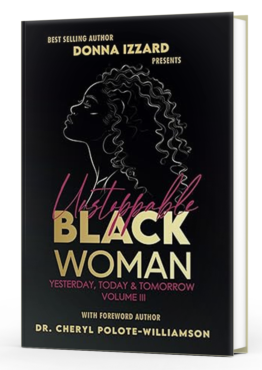 Unstoppable Black Woman Volume III: Yesterday, Today & Tomorrow (paperback)