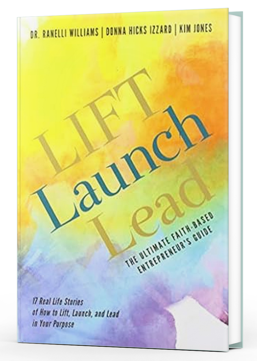 LIFT Launch Lead: The Ultimate Faith-Based Entrepreneur's Guide (paperback)