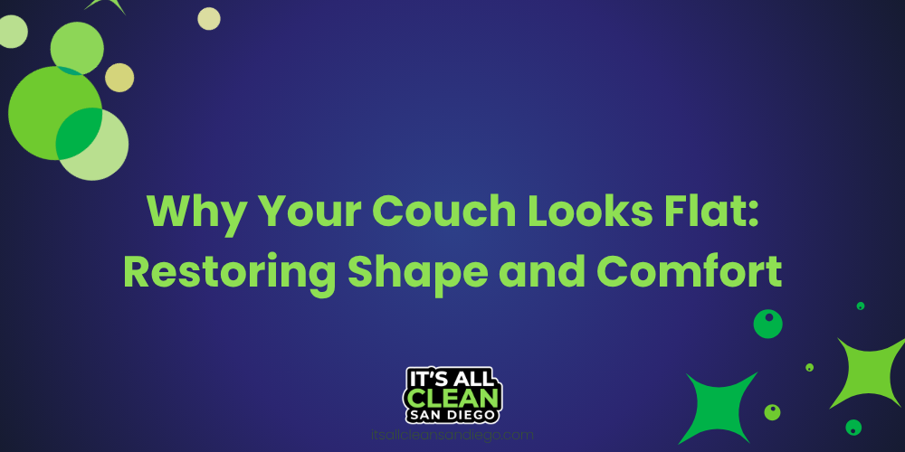 Why Your Couch Looks Flat: Restoring Shape, Lift, and Comfort