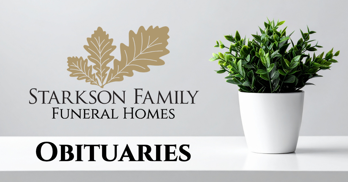Most Recent Obituaries | Starkson Family Funeral Homes