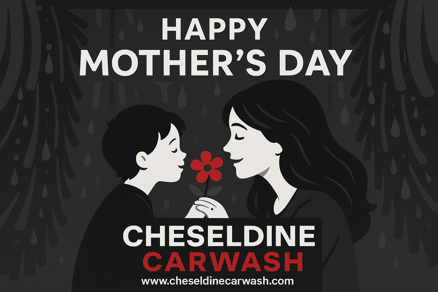 Happy Mother's Day graphic. A child offers a red flower to a smiling woman. Cheseldine Carwash logo below.