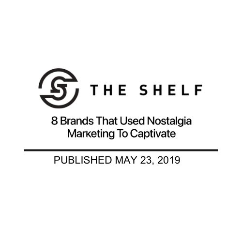 The Shelf logo with title: 8 Brands That Used Nostalgia Marketing To Captivate, published May 23, 2019.