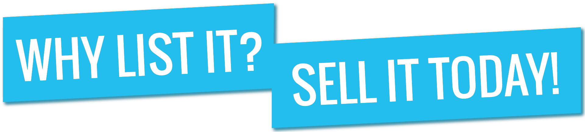 A blue sign that says why list it sell it today