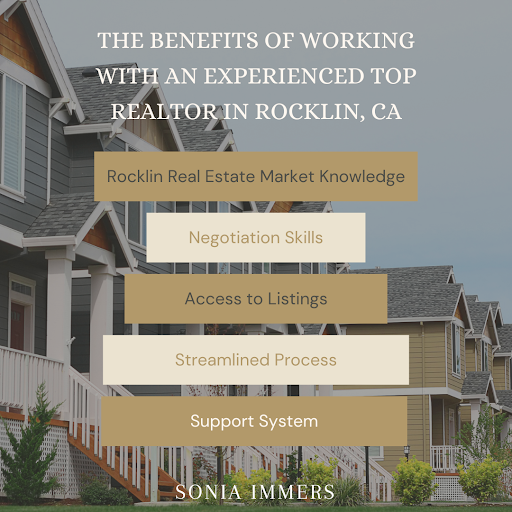 Benefits of working with Sonia Immers, a top realtor in Rocklin, CA: market expertise, negotiation, access, and support.