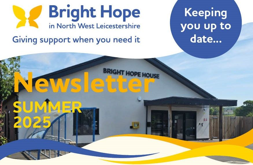 Bright Hope in North West Leicestershire summer 2025 newsletter cover with house and blue-yellow branding