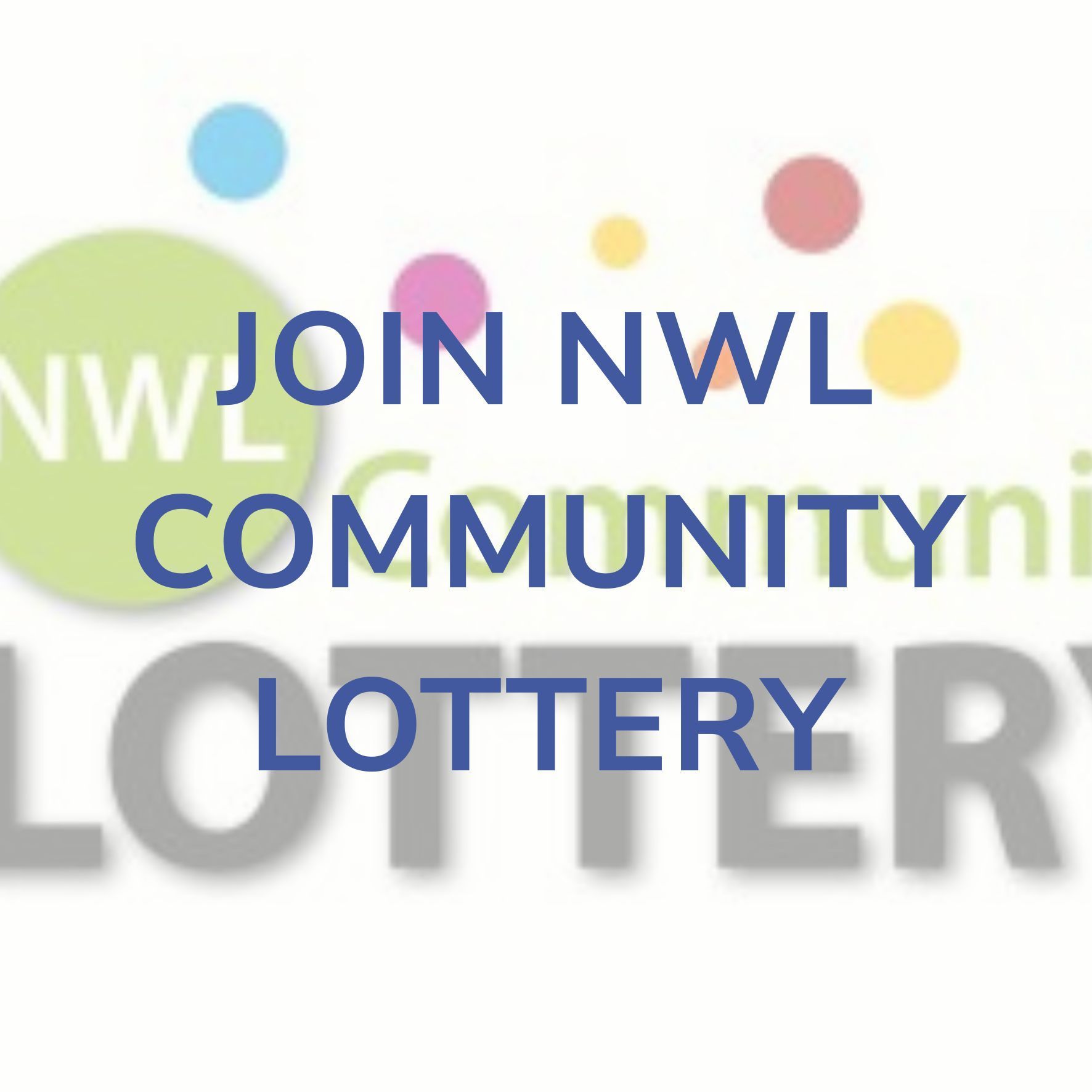 Join NWL Community Lottery text over blurred colorful logo background