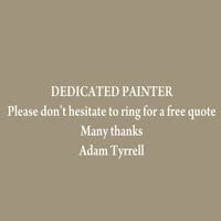 Beige flyer with white text: “Dedicated Painter” and a free quote message by Adam Tyrrell.