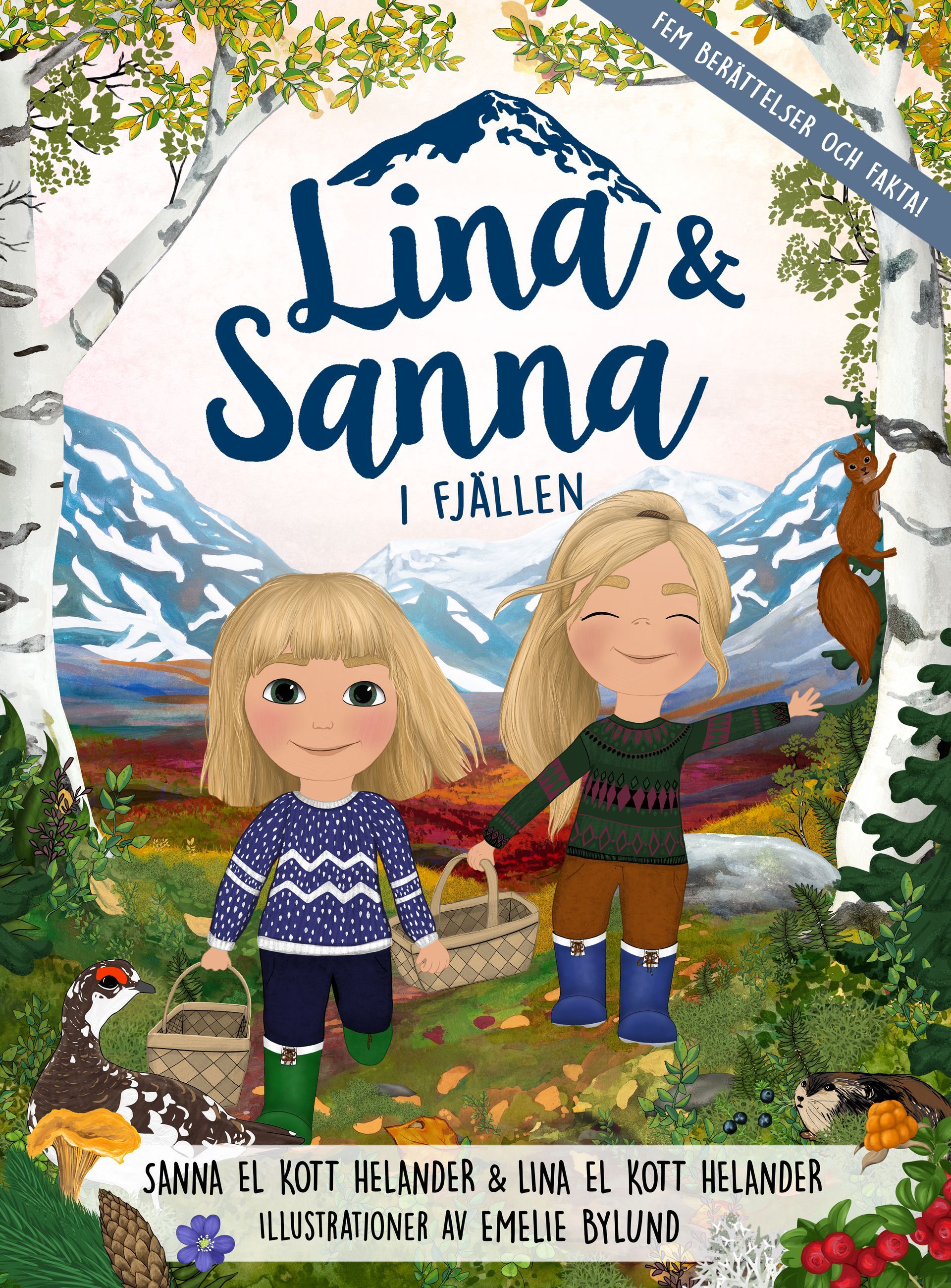 Barnboken Lina och Sanna i fjällen är skriven av Lina El Kott Helander och Sanna El Kott Helander på Stevali Bokförlag.