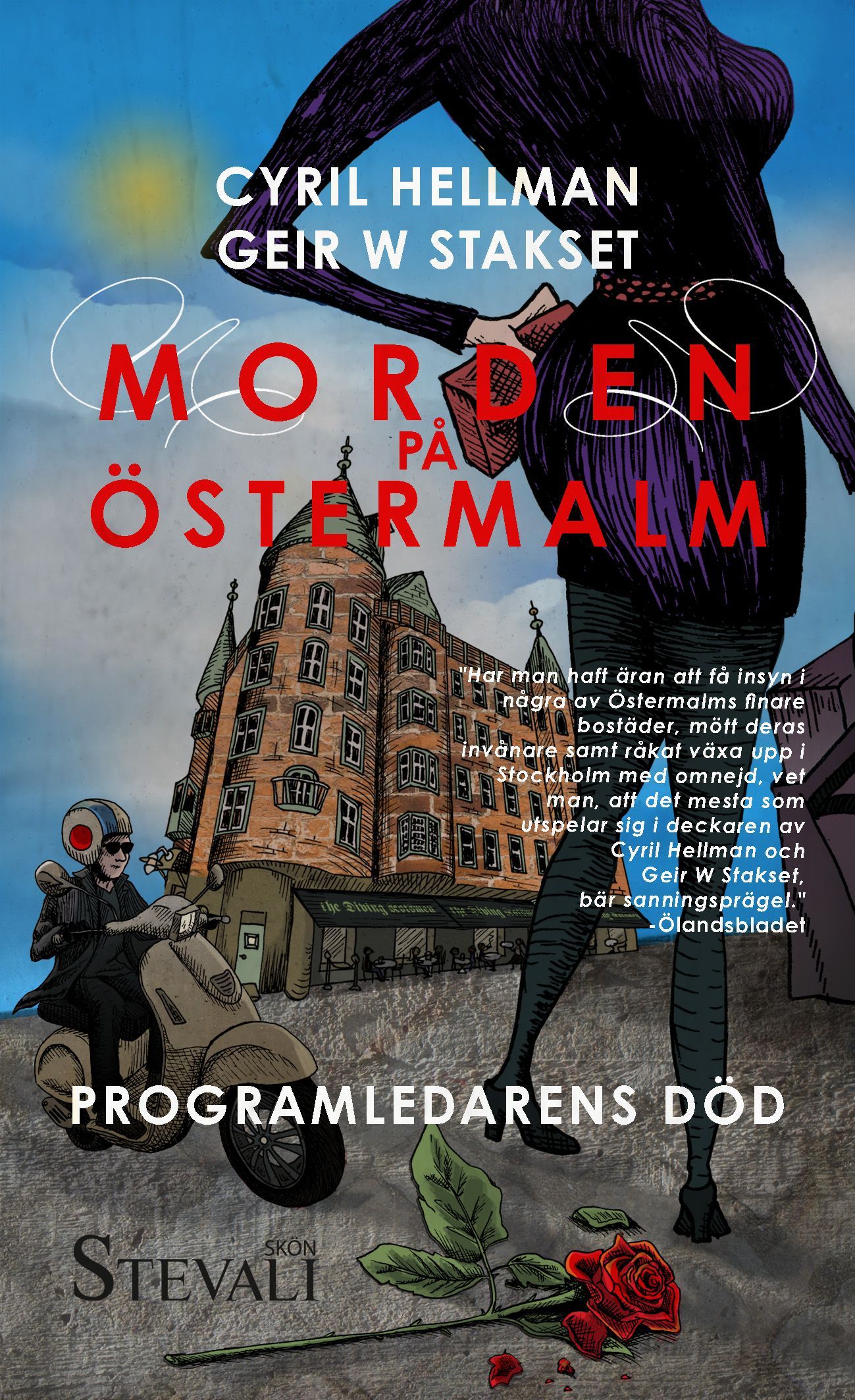 Skönlitterära boken Morden på Östermalm: Programledarens död är skriven av Cyril Hellman och Geir W Staksetpå Stevali Bokförlag.