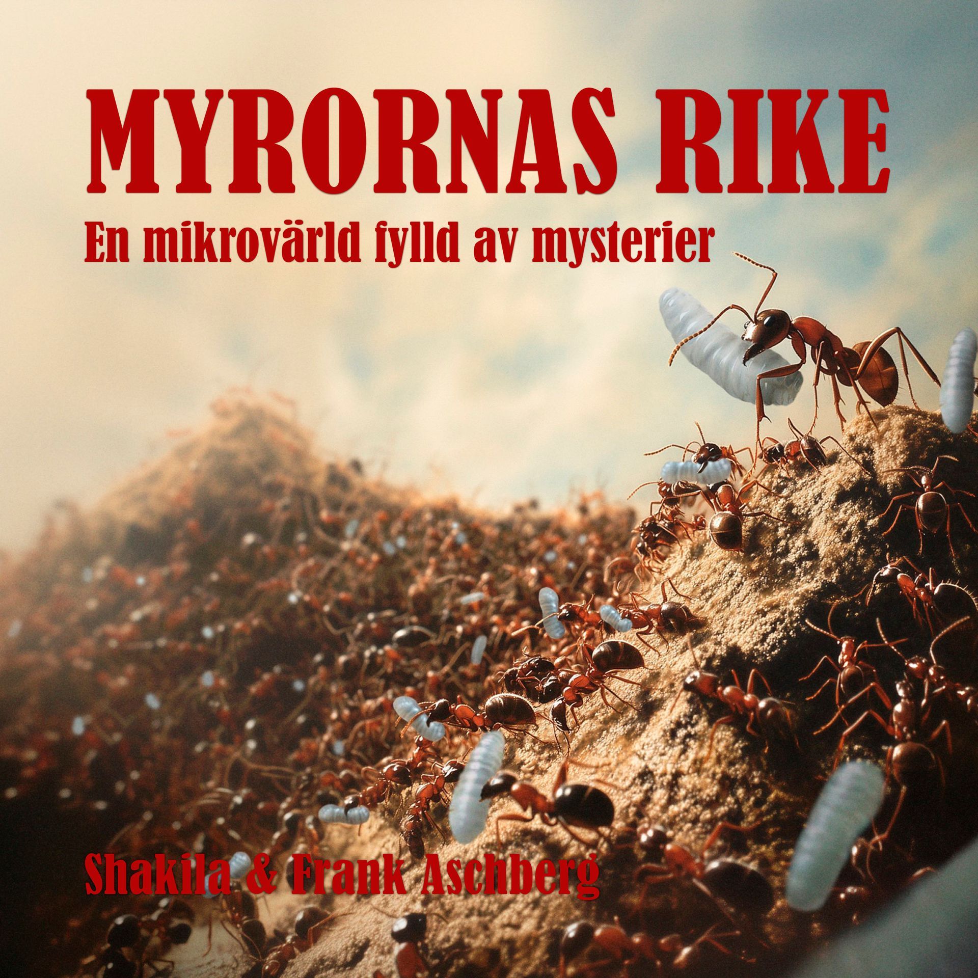 Boken Myrornas rike – En mikrovärld fylld av mysterier är skriven av Shakila och Frank Ashberg på Stevali Bokförlag.
