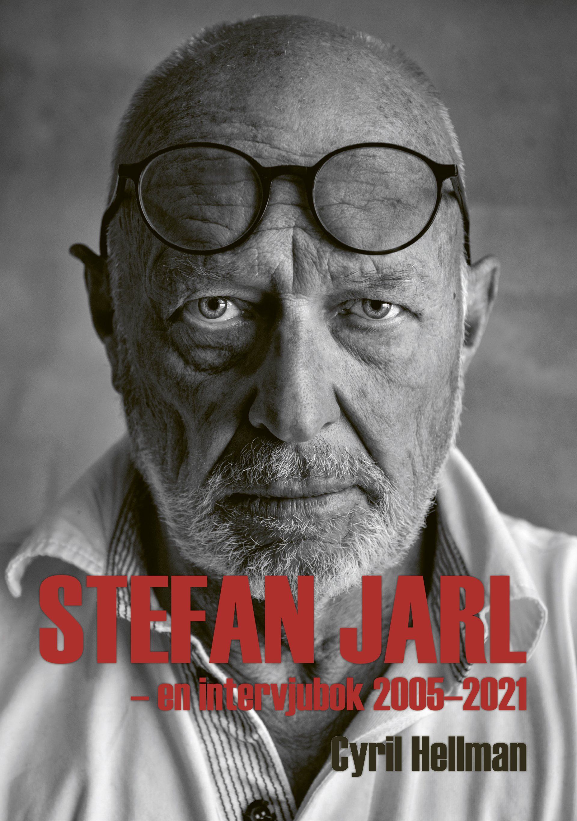 Boken Stefan Jarl – en intervjubok 2005–2021 är skriven av Cyril Hellman på Stevali Bokförlag.