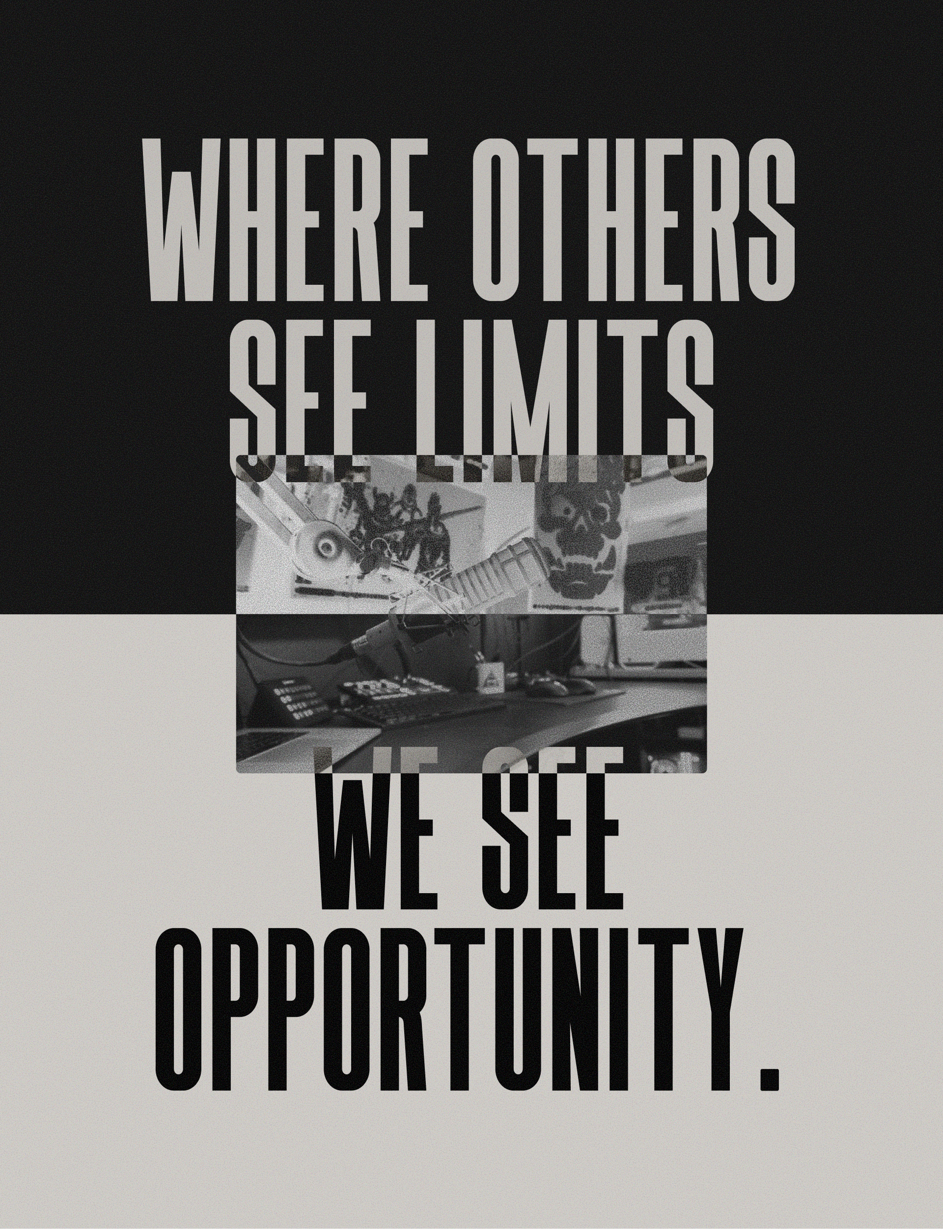“Where others see limits, we see opportunity” text over a black-and-white city collage.