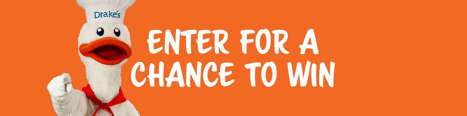 A duck mascot in a chef’s hat stands against an orange background next to the text: “ENTER FOR A CHANCE TO WIN.”