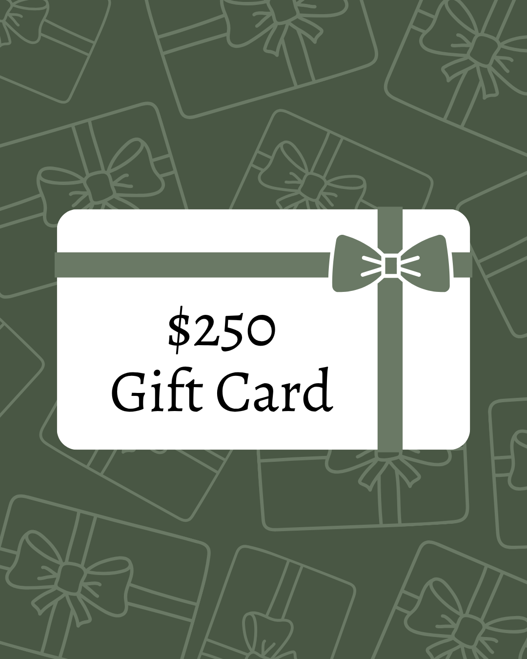 $250 Gift Card (pick up card in store)