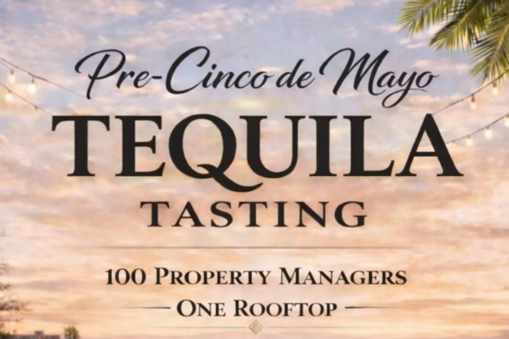 Pre-Cinco de Mayo Tequila Tasting event flyer for Bay Area property managers at Copita San Jose.