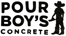 Pour Boy's Concrete logo: Black text with a silhouette of a cowboy, holding a trowel.