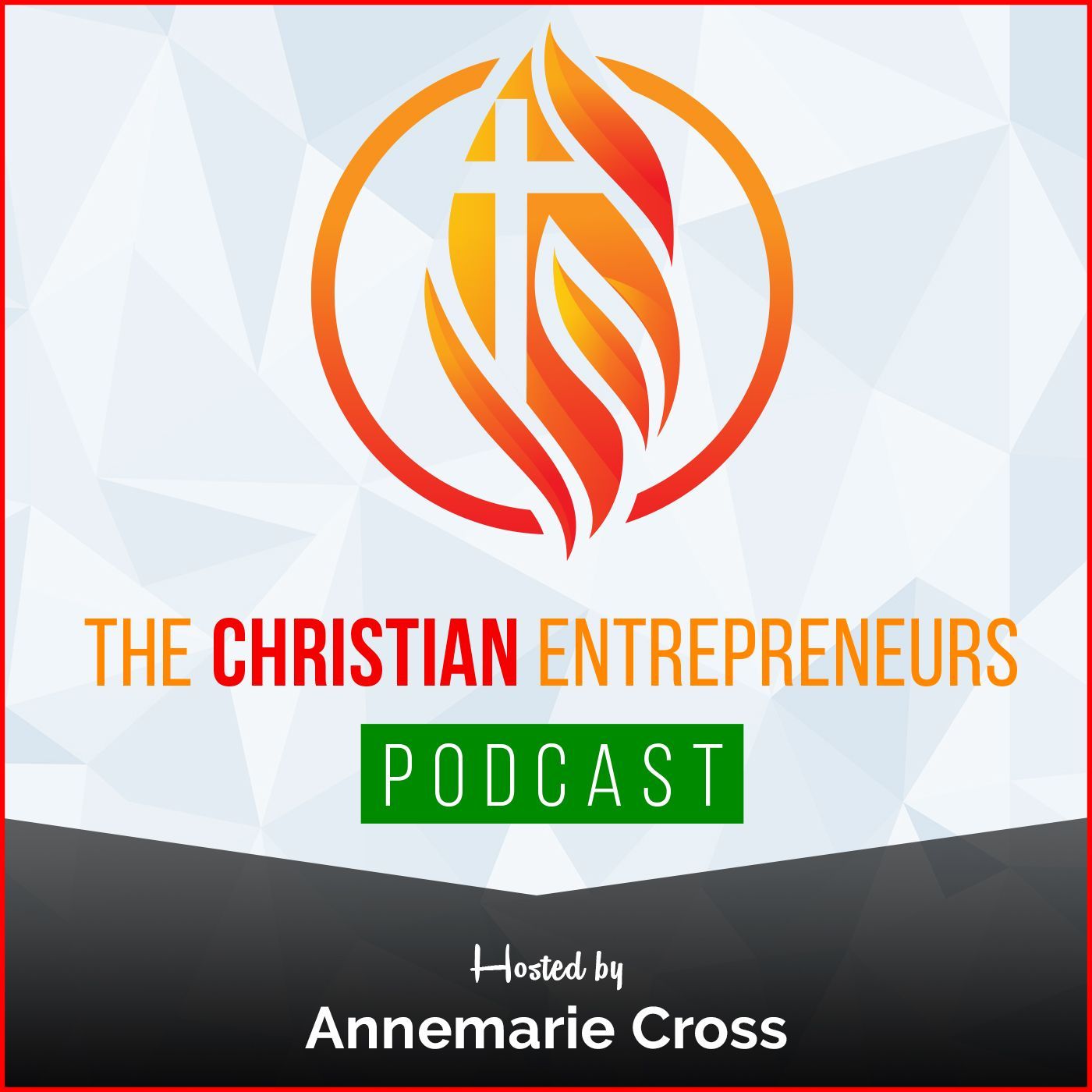 The Christian Entrepreneurs Podcast 