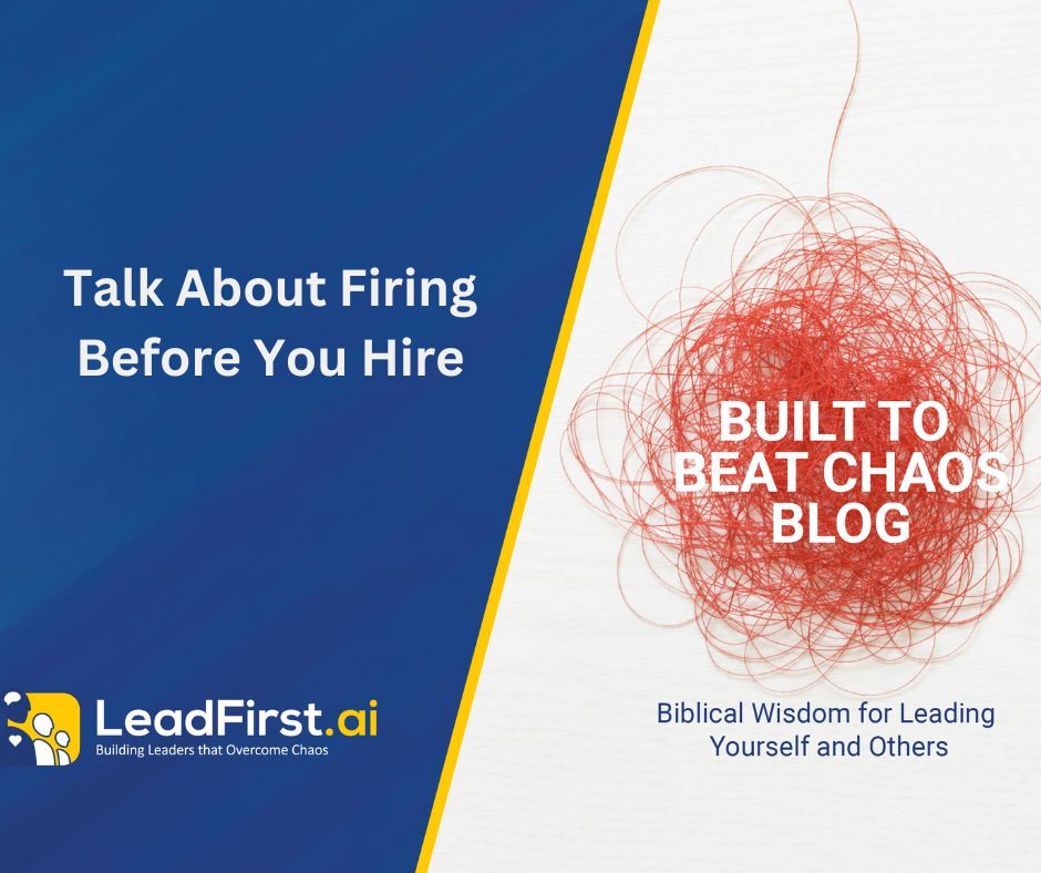 Talk About Firing Before You Hire