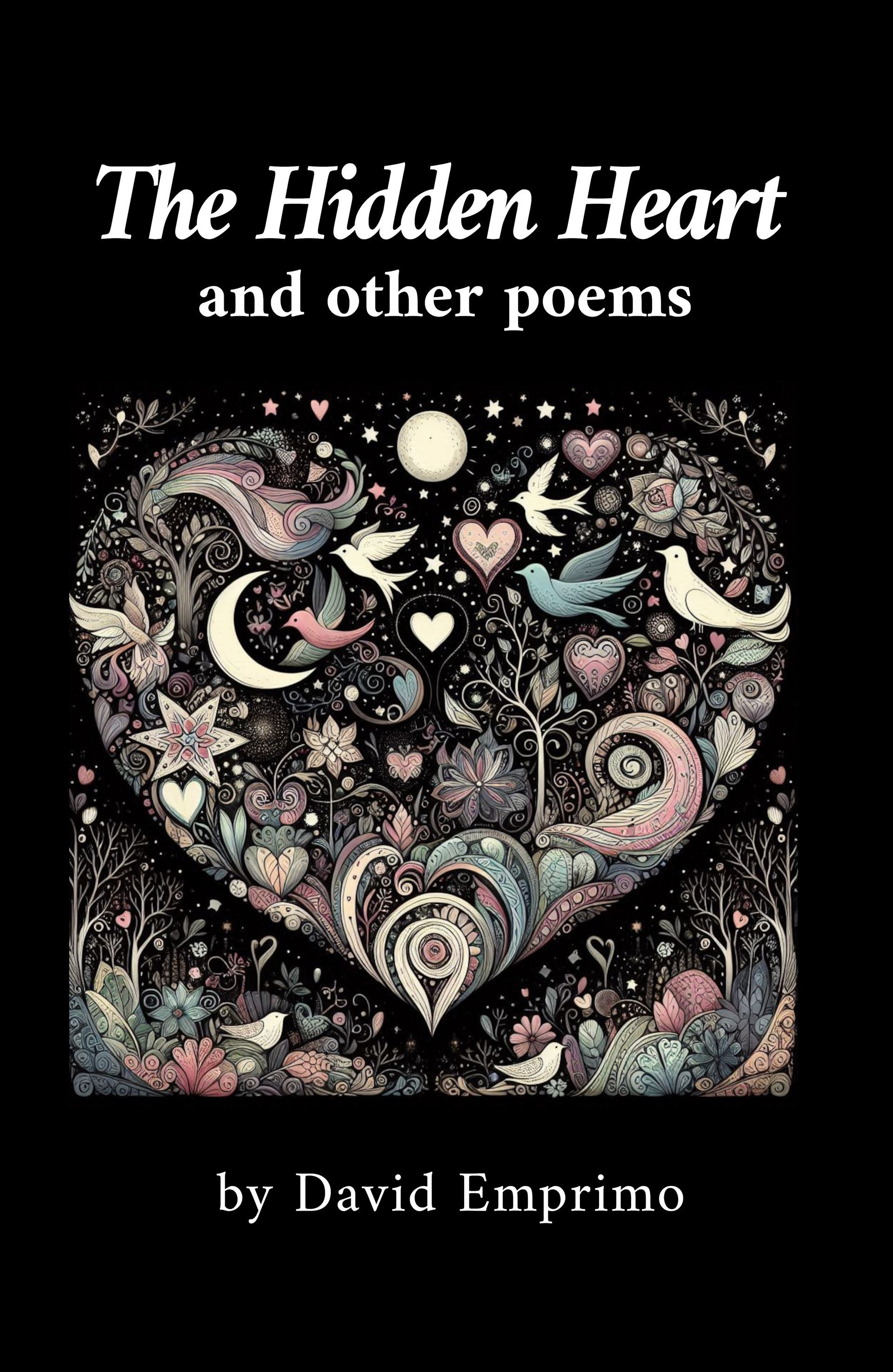 The cover of the book the hidden heart and other poems by david emprimo.