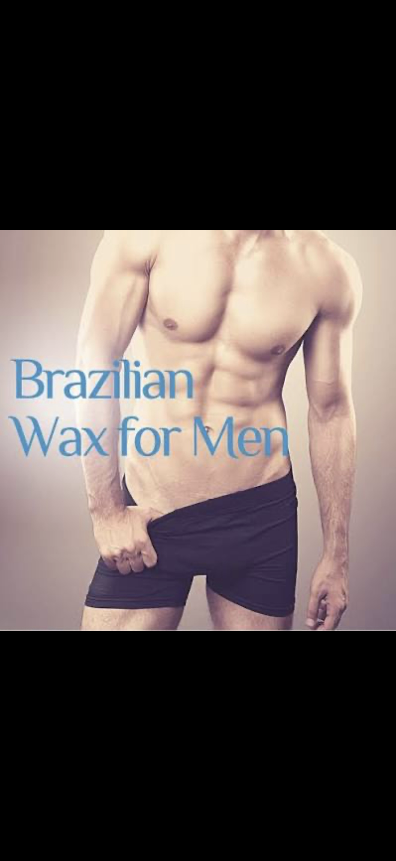 Promotional graphic with text “Brazilian Wax for Men” over a cropped torso in black shorts
