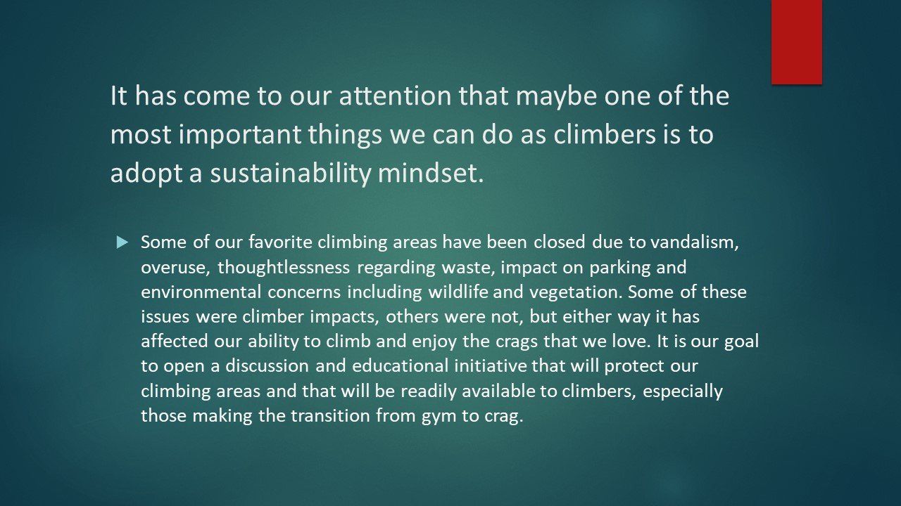Maybe, one of the most important things we can do as climbers is to adopt a sustainability mindset