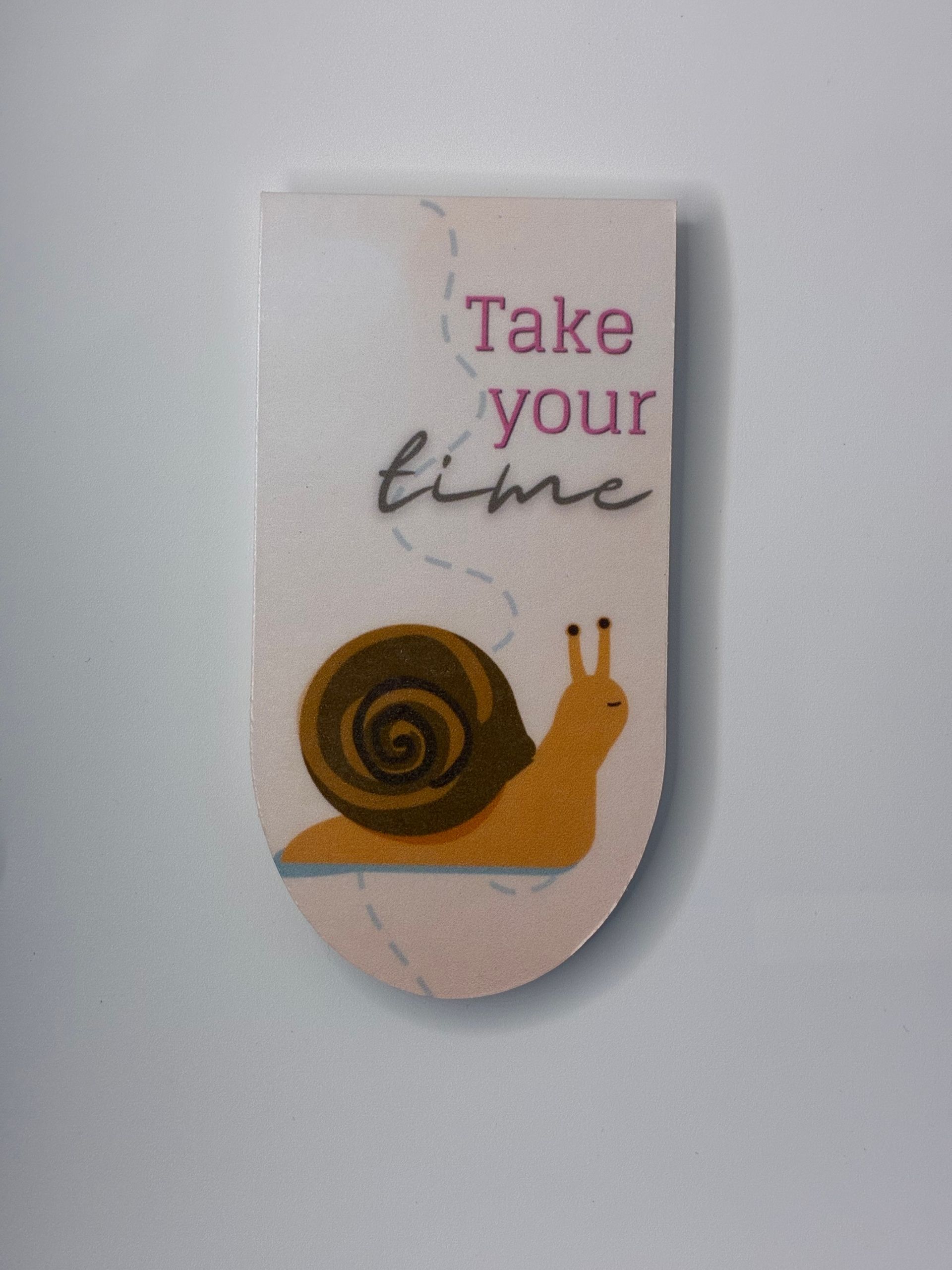 Take Your Time Snail Magnetic Bookmark