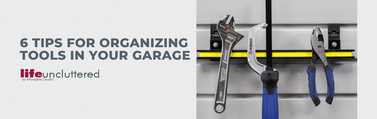 6 Tips for Organizing Tools in Your Garage