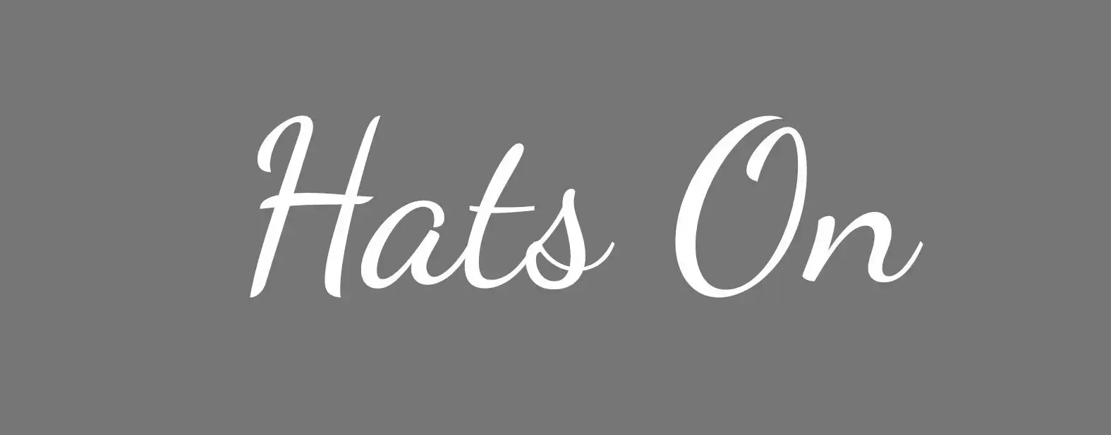 Hats On