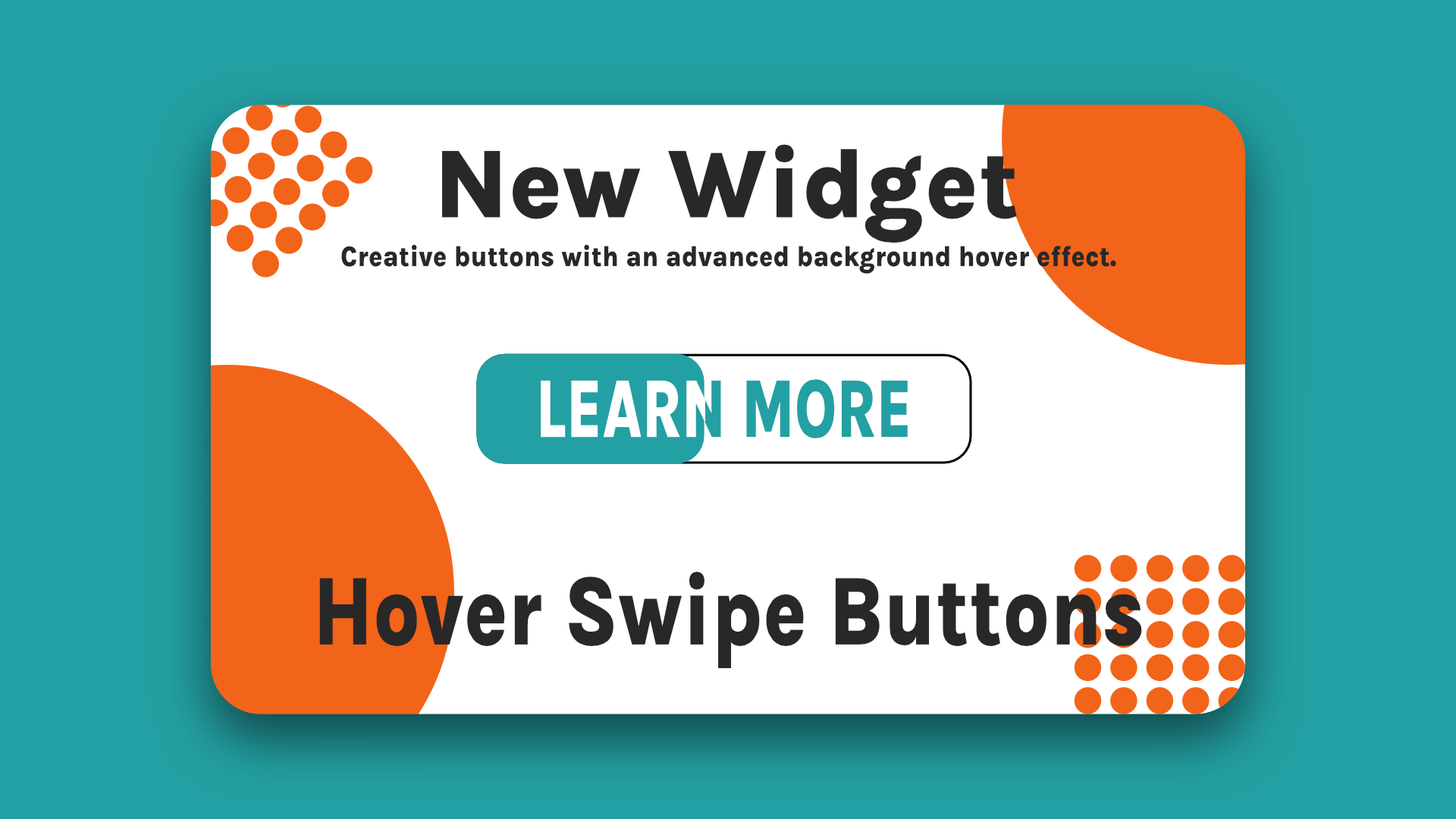 A card that says new widget learn more hover swipe buttons