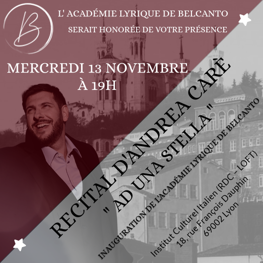 Affiche pour un événement de l'académie lyrique Belcanto avec un récital d'Andrea Carè le 13 novembre à 19h à Lyon.