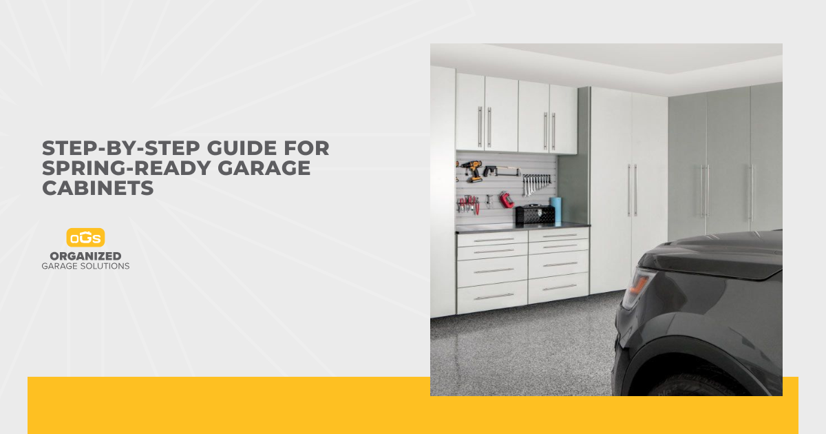 Step-by-Step Guide for Spring-Ready Garage Cabinets