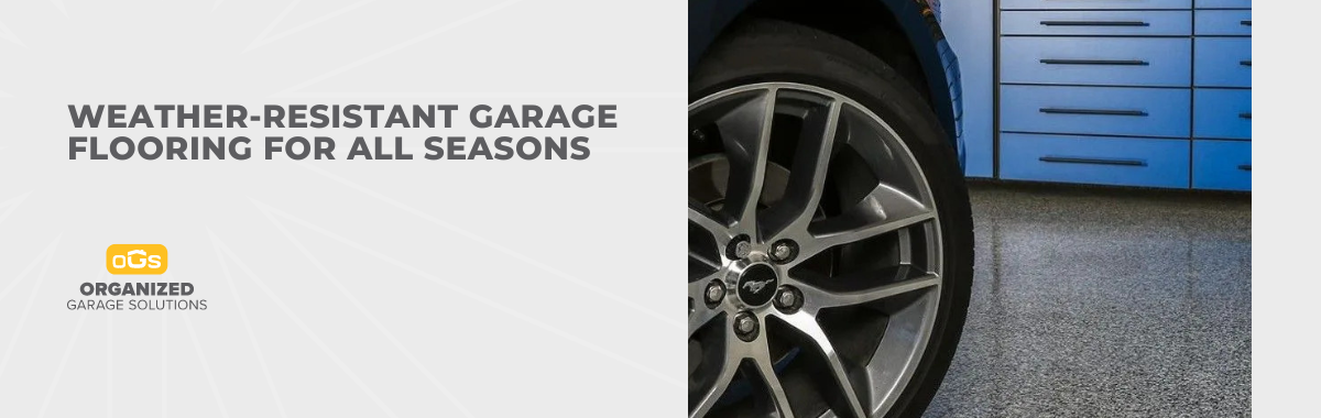 Weather-Resistant Garage Flooring for All Seasons