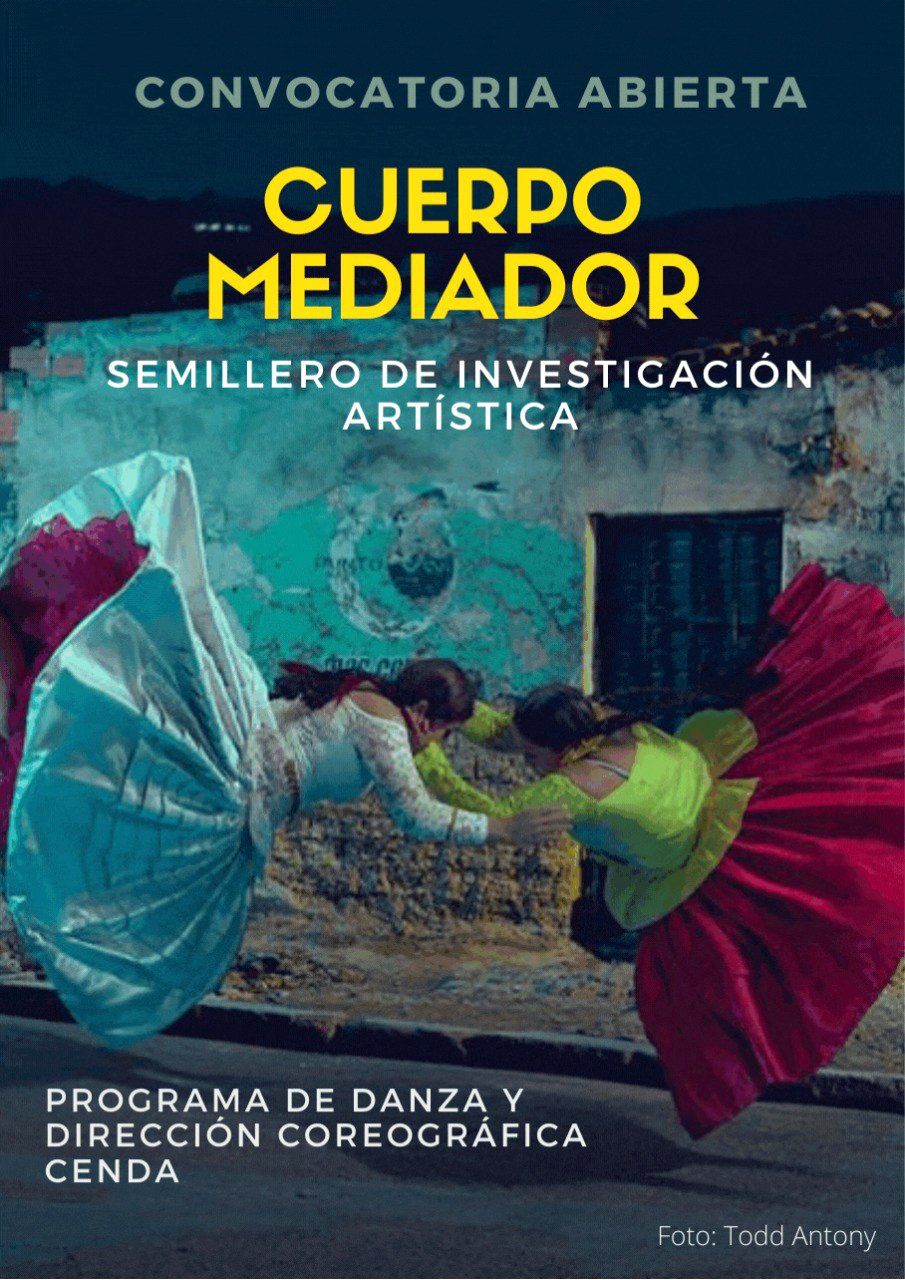 Investigación Danza y Dirección Coreográfica CENDA Danza y Dirección Coreográfica CENDA