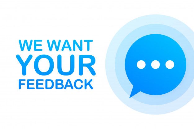 Blue speech bubble with ellipsis beside text: “We want your feedback”