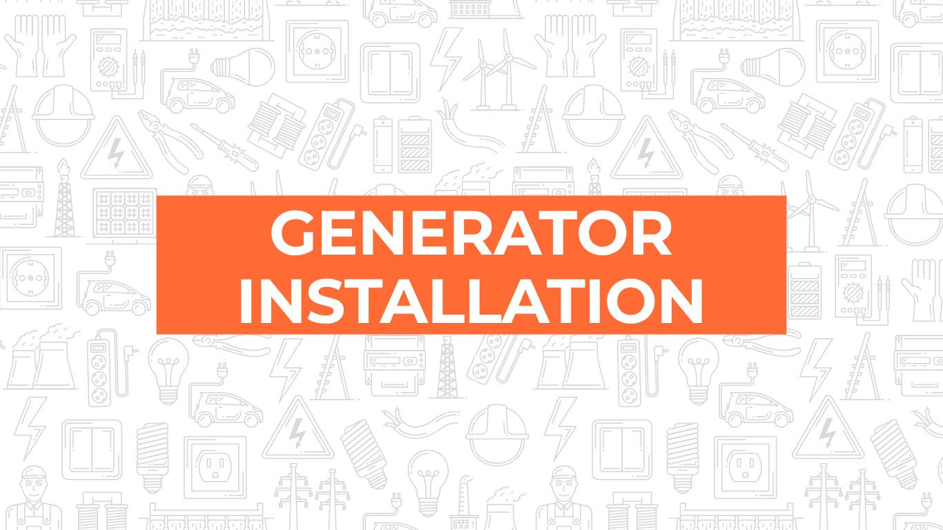 Orange banner with white text reading “GENERATOR INSTALLATION” on a light patterned background