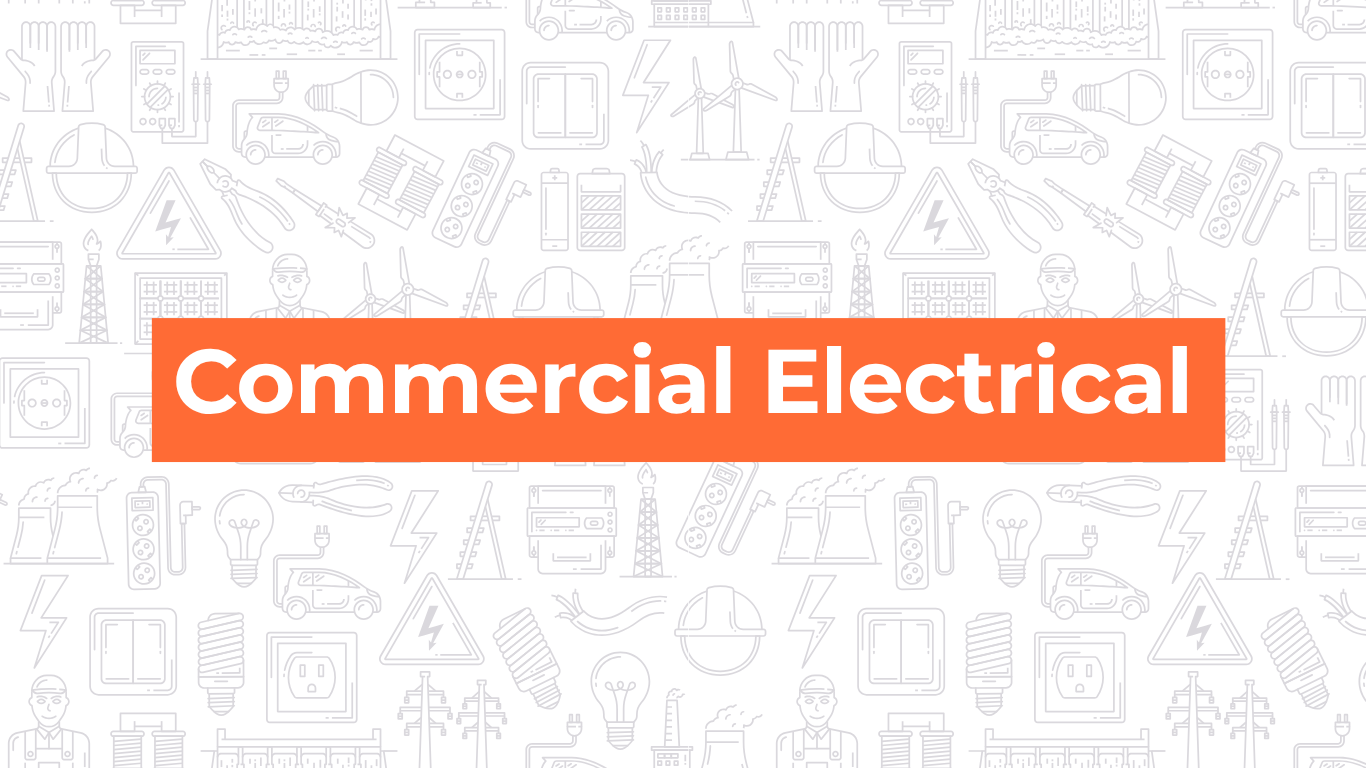 Orange banner reading “Commercial Electrical” over a light gray patterned background