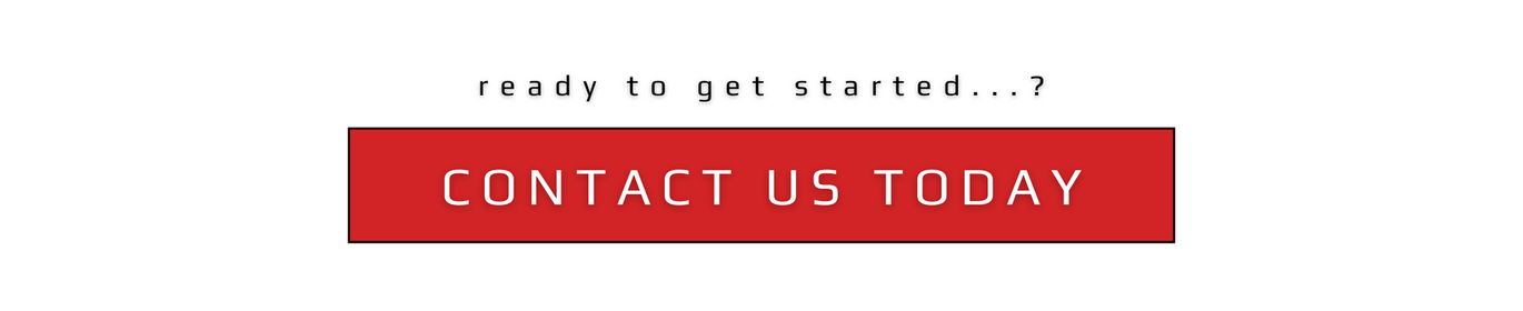 Red button with white text: CONTACT US TODAY. Above: “ready to get started…?”
